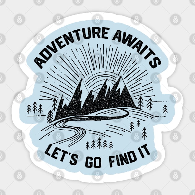 Camping Life Saying-Adventure Awaits Let s Go Find It-Amazing Gift Idea for Camping Lovers Sticker by KAVA-X